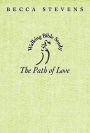 Walking: the Path of Love: Walking Bible Study