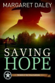 Saving Hope (Men of the Texas Rangers Series #1)