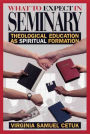 What to Expect in Seminary: Theological Education as Spiritual Formation