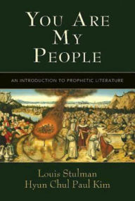 Title: You Are My People: An Introduction to Prophetic Literature, Author: Louis Stulman