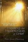 Healing the Heartbreak of Grief