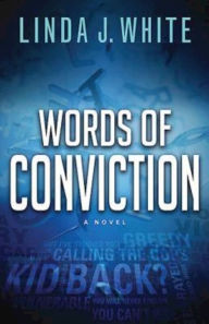 Title: Words of Conviction, Author: Linda J. White