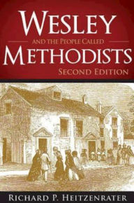 Title: Wesley and the People Called Methodists, Author: Richard P Heitzenrater