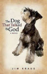 Alternative view 1 of The Dog That Talked to God