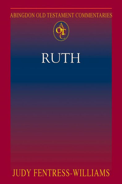 Ruth: Abingdon Old Testament Commentaries