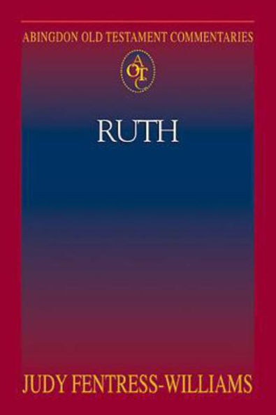 Ruth: Abingdon Old Testament Commentaries