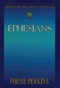 Title: Ephesians: Abingdon New Testament Commentaries, Author: Pheme Perkins