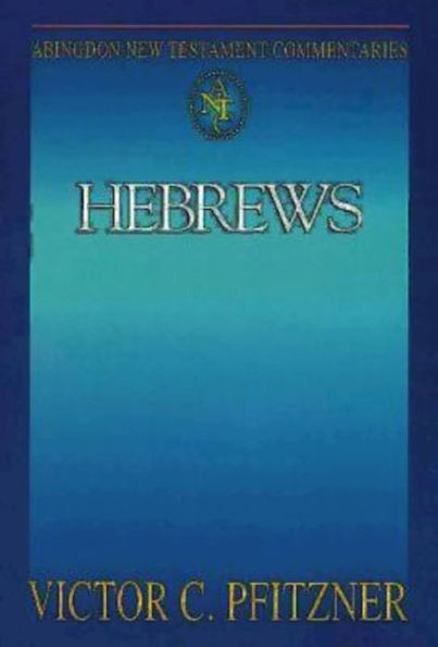 Hebrews: Abingdon New Testament Commentaries