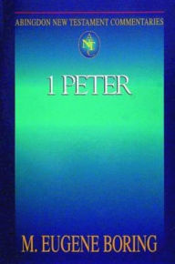 Title: 1 Peter: Abingdon New Testament Commentaries, Author: M. Eugene Boring