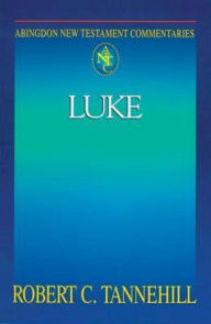 Title: Luke: Abingdon New Testament Commentaries, Author: Robert C. Tannehill