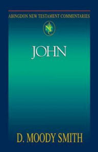 Title: John: Abingdon New Testament Commentaries, Author: D. Moody Smith