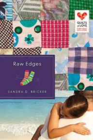 Title: Raw Edges: Quilts of Love Series, Author: Sandra D. Bricker