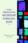 The Abingdon Worship Annual 2014