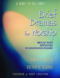 Title: Brief Dramas for Worship: 12 Ready-to-Use Scripts, Author: Brenda M. Newman