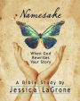 Namesake: Women's Bible Study Participant Book: When God Rewrites Your Story