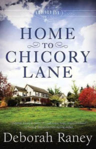 Title: Home to Chicory Lane (Chicory Inn Series #1), Author: Deborah Raney