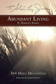 Title: Abundant Living: 364 Daily Devotions, Author: E. Stanley Jones