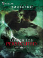Persecuted (Harlequin Nocturne Series)