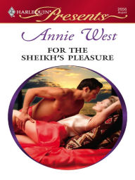 For the Sheikh's Pleasure (Harlequin Presents #2656)