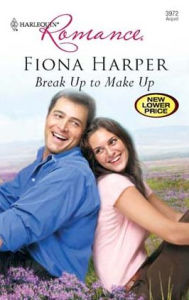 Break up to Make up (Harlequin Romance #3972)