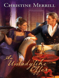 Title: An Unladylike Offer, Author: Christine Merrill