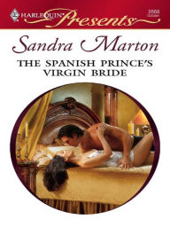 Title: The Spanish Prince's Virgin Bride, Author: Sandra Marton