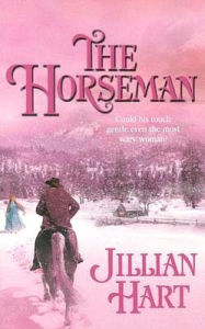 Title: The Horseman, Author: Jillian Hart