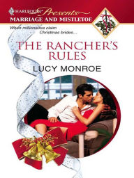 Title: The Rancher's Rules, Author: Lucy Monroe