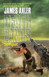 Sunspot (Deathlands Series #80)