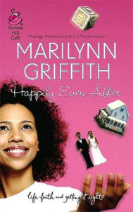 Title: Happily Even After, Author: Marilynn Griffith