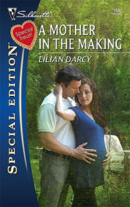 Title: A Mother in the Making, Author: Lilian Darcy