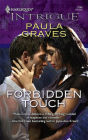 Forbidden Touch (Harlequin Intrigue Series #1046)