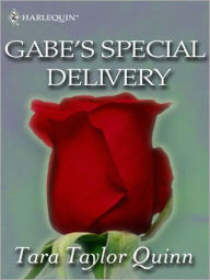 Title: Gabe's Special Delivery, Author: Tara Taylor Quinn