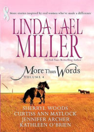 Title: More than Words Volume 4: Queen of the Rodeo/Black Tie and Promises/A Place in this World/Hannah's Hugs/Step by Step, Author: Linda Lael Miller