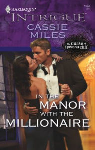 Title: In the Manor with the Millionaire, Author: Cassie Miles