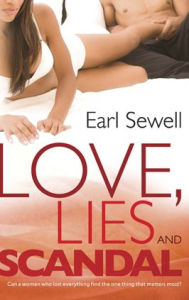 Title: Love, Lies and Scandal, Author: Earl Sewell