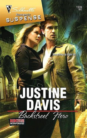Backstreet Hero (Silhouette Romantic Suspense Series #1539)