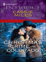 Title: Christmas Crime in Colorado, Author: Cassie Miles