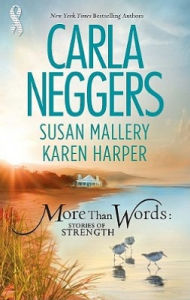 Title: More Than Words: Stories Of Strength: Close Call\Built To Last\Find The Way, Author: Carla Neggers