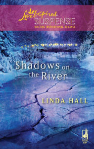 Title: Shadows on the River, Author: Linda Hall