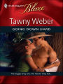 Going Down Hard (Harlequin Blaze Series #468)