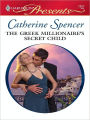 The Greek Millionaire's Secret Child: A Secret Baby Romance