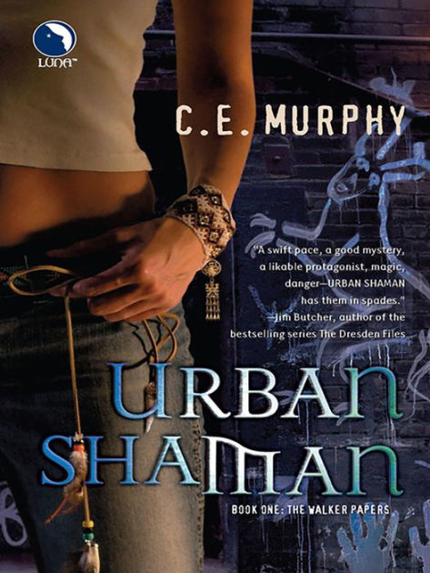 Urban Shaman Walker Papers Series 1 By C E Murphy Nook Book Ebook Barnes Noble
