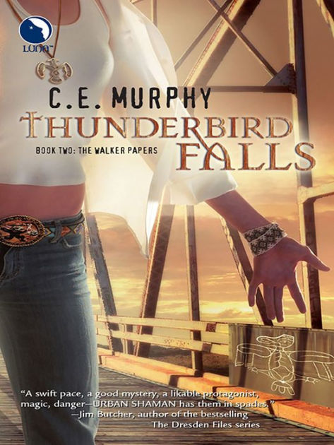 Thunderbird Falls Walker Papers Series 2 By C E Murphy Nook Book Ebook Barnes Noble