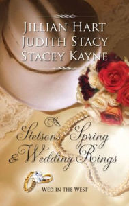 Title: Stetsons, Spring and Wedding Rings: Rocky Mountain Courtship/Courting Miss Perfect/Courted by the Cowboy (Harlequin Historical Series #947), Author: Jillian Hart