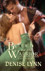 Bedded by the Warrior (Harlequin Historical Series #950)