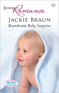 Boardroom Baby Surprise (Harlequin Romance #4115)
