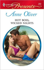 Title: Hot Boss, Wicked Nights (Harlequin Presents Series #2865), Author: Anne Oliver