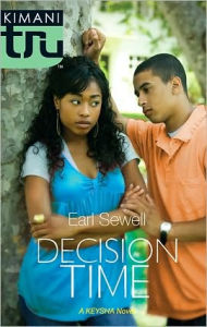 Title: Decision Time (Kimani Tru: Kesha Series), Author: Earl Sewell