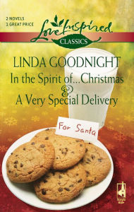 Title: In the Spirit of . . . Christmas & A Very Special Delivery, Author: Linda Goodnight